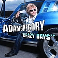 Adam Gregory - Crazy Days альбом