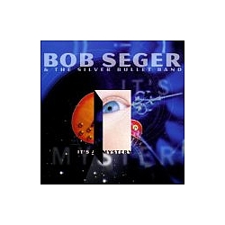 Bob Seger - It&#039;s A Mystery альбом