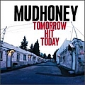 Mudhoney - Tomorrow Hit Today album