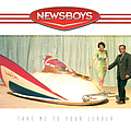 Newsboys - Take Me to Your Leader album