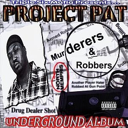 Project Pat - Murderers &amp; Robbers album