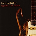 Rory Gallagher - Against The Grain album