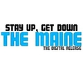 The Maine - Stay Up, Get Down album