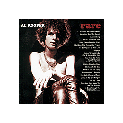 Al Kooper - Rare And Well Done - The Greatest And Most Obscure Recordings 1964-2001 album