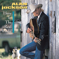 Alan Jackson - Here In The Real World album