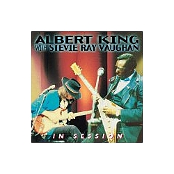 Albert King &amp; Stevie Ray Vaughan - In Session album
