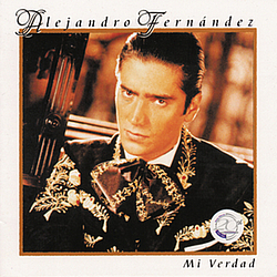 Alejandro Fernandez - Mi Verdad альбом