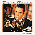 Alejandro Fernandez - Mi Verdad album