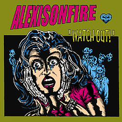 Alexisonfire - Watch Out! альбом