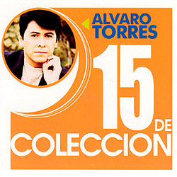 Alvaro Torres - 15 De Coleccion альбом