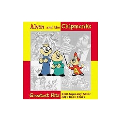Alvin &amp; The Chipmunks - Greatest Hits: Still Squeaky After All These Years album