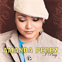 Amanda Perez - I Pray album