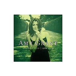 Amy Grant - Greatest Hits 1986-2004 альбом