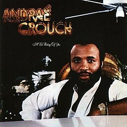 Andrae Crouch - I&#039;ll Be Thinking Of You альбом