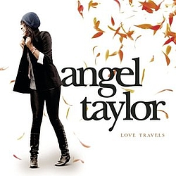 Angel Taylor - Love Travels album