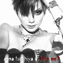 Anna Tsuchiya - Strip Me? album