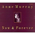 Anne Murray - Now &amp; Forever альбом
