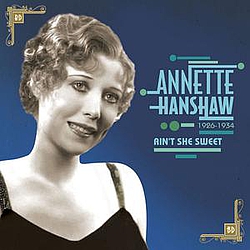 Annette Hanshaw - Ain&#039;t She Sweet album