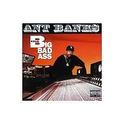 Ant Banks - The Big Badass альбом