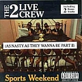 2 Live Crew - Sports Weekend (As Nasty As They Wanna Be Part 2) album