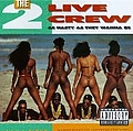2 Live Crew - As Nasty As They Wanna Be альбом