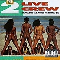 2 Live Crew - As Nasty As They Wanna Be album