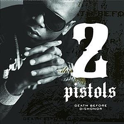 2 Pistols - Death Before Dishonor album