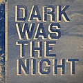 Arcade Fire - Dark Was The Night [Disc 2] альбом