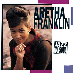Aretha Franklin - Jazz To Soul альбом