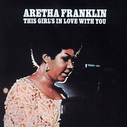 Aretha Franklin - This Girl&#039;s In Love With You album
