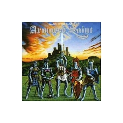 Armored Saint - March Of The Saint альбом