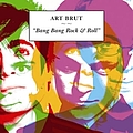 Art Brut - Bang Bang Rock And Roll album