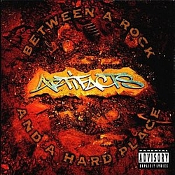 Artifacts - Between A Rock And A Hard Place album