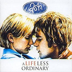 Ash - A Life Less Ordinary album