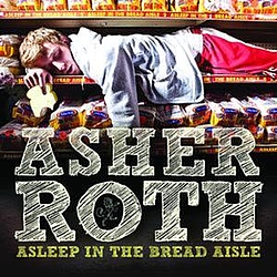 Asher Roth - Asleep In The Bread Aisle album