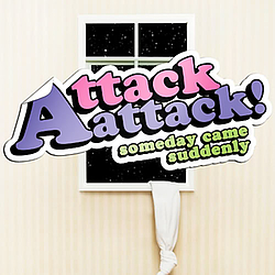 Attack Attack! - Someday Came Suddenly album