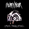 Aura Noir - Black Thrash Attack альбом