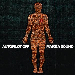 Autopilot Off - Make A Sound album