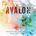 Avalon - Another Time, Another Place - Timeless Christian Classics album