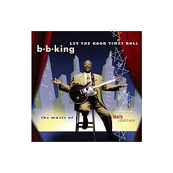 B.B. King - Let The Good Times Roll album