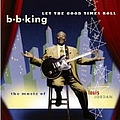 B.B. King - Let The Good Times Roll альбом