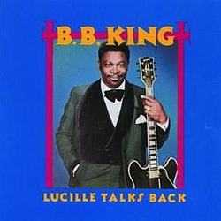 B.B. King - Lucille Talks Back альбом
