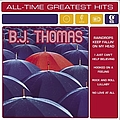 B.J. Thomas - B.J. Thomas: All-Time Greatest Hits album