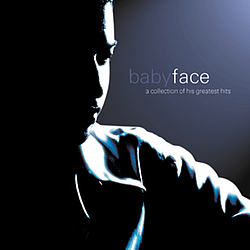 Babyface - A Collection Of His Greatest Hits album