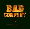Bad Company - In Concert - Merchants Of Cool альбом