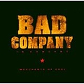 Bad Company - In Concert - Merchants Of Cool album
