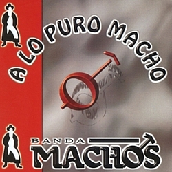 Banda Machos - A Lo Puro Macho album