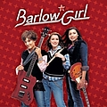 BarlowGirl - BarlowGirl album