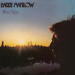 Barry Manilow - Even Now альбом
