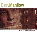Barry Manilow - Here At The Mayflower album